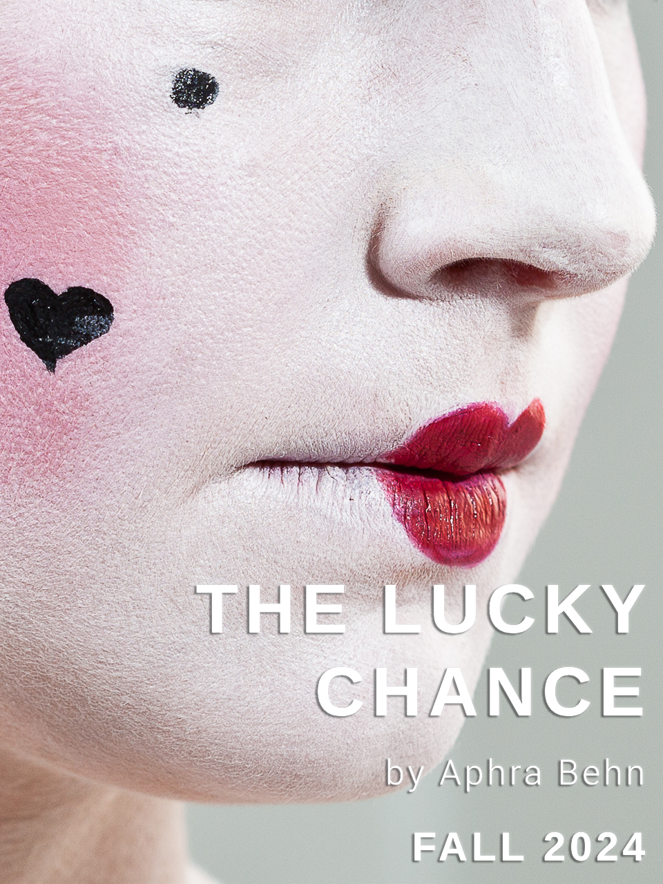 The Lucky Chance Aphra Behn teaser poster depicting face in 17th century makeup with heart beauty mark